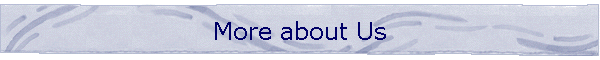 More about Us