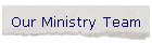 Our Ministry Team